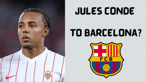 jules conde to barcelona